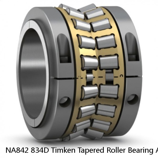 NA842 834D Timken Tapered Roller Bearing Assembly