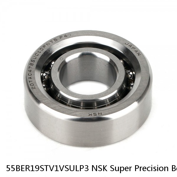 55BER19STV1VSULP3 NSK Super Precision Bearings