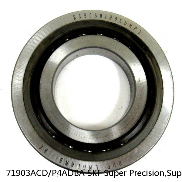 71903ACD/P4ADBA SKF Super Precision,Super Precision Bearings,Super Precision Angular Contact,71900 Series,25 Degree Contact Angle