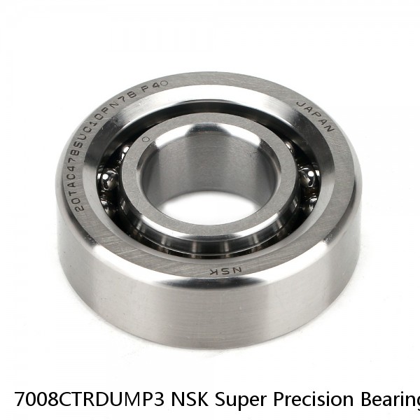 7008CTRDUMP3 NSK Super Precision Bearings