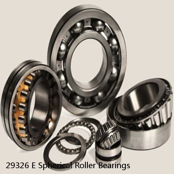 29326 E Spherical Roller Bearings